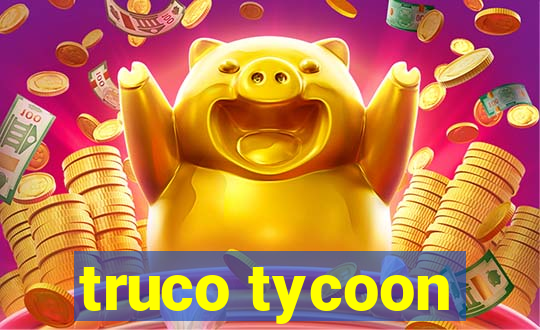 truco tycoon